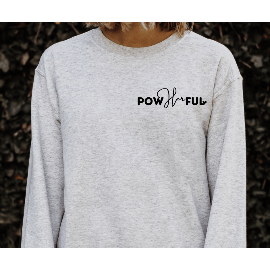 Women's PowHERful Sweatshirt | Motivational Shirt | Ash - becauseofadi